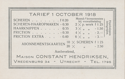 710826 Tarievenkaartje van Maison Constant Hendriksen, Salon de Coiffure, Vredenburg 34 te Utrecht, per 1 oktober 1918.